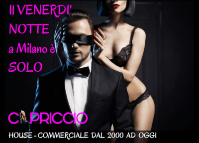 venerdi capriccio disco club privè milano, swinger club scambisti, scambio coppie, coppia scambista